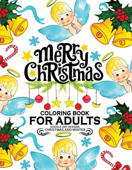 Merry Christmas Coloring Book For Adults : Christmas Collection For Stress Relieving