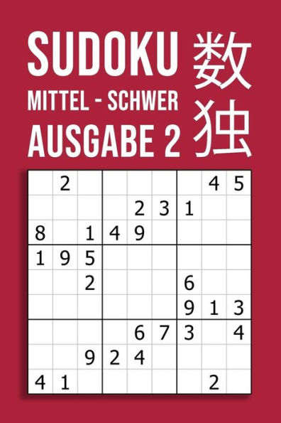 Sudoku Mittel - Schwer - Ausgabe 2 : 220 Rätsel Auf 110 Seiten In Reisegröße Ca. Din A5 - Für Kenner Und Könner