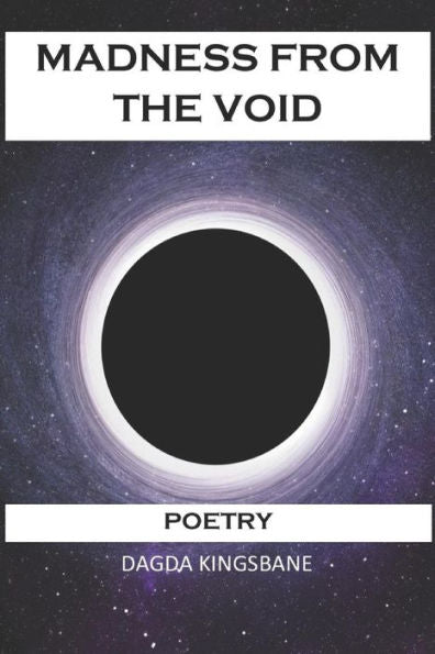 Madness From The Void : Poetry From An Esoteric Time Traveler