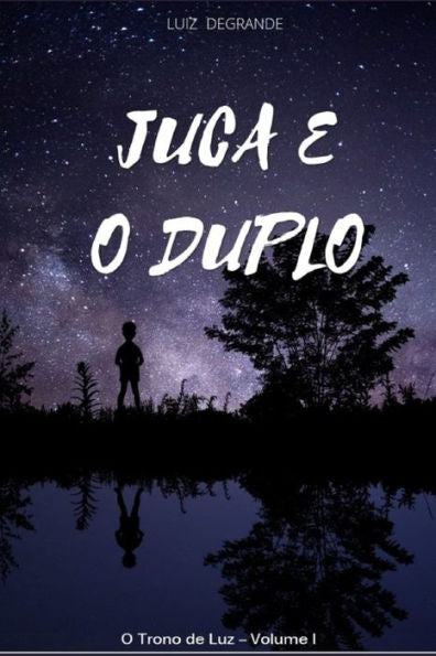 Juca e o Duplo (O Trono de Luz) (Portuguese Edition)