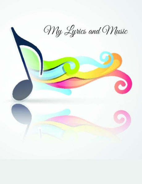 My Lyrics And Music - 9781730800054