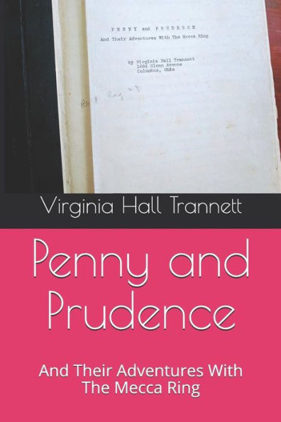Penny And Prudence : And Their Adventures With The Mecca Ring