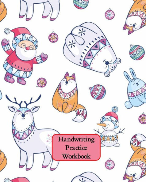 Handwriting Practice Workbook: Letter Tracing - Full Alphabet Sheets With Pictures. Improve Your Child's Writing Skills - Useful for All Ages - Christmas Figures Cover