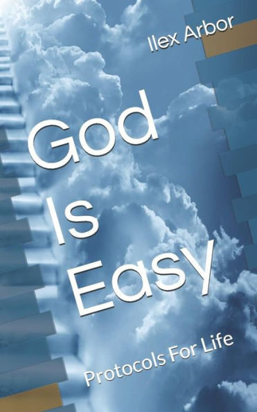 God Is Easy (Protocols For Life)