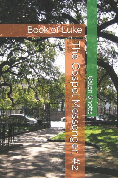 The Gospel Messenger, #2 : Book Of Luke