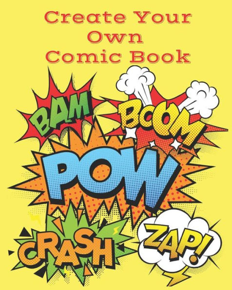 Create Your Own Comic Book - 9781730850370