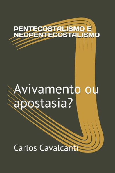 Pentecostalismo E Neopentecostalismo : Avivamento Ou Apostasia?