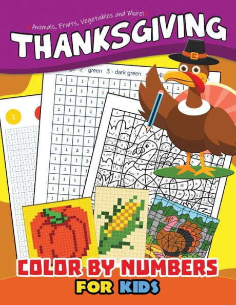 Thanksgiving Color By Number For Kids : Education Game Activity And Coloring Book For Toddlers & Kids
