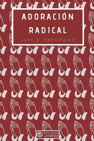 AdoraciOn Radical (Spanish Edition)
