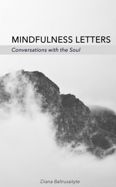 Mindfulness Letters: Conversations With The Soul