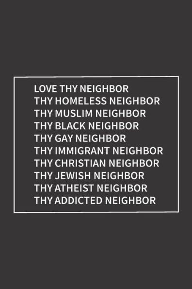 Love Thy Neighbor - 9781730953705