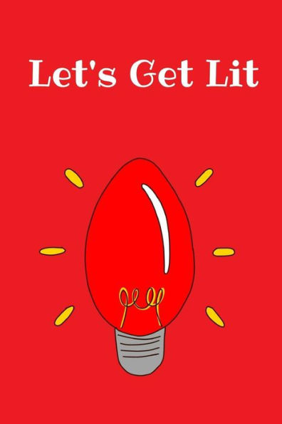 Let's Get Lit : Christmas Notebook, 100 Pages