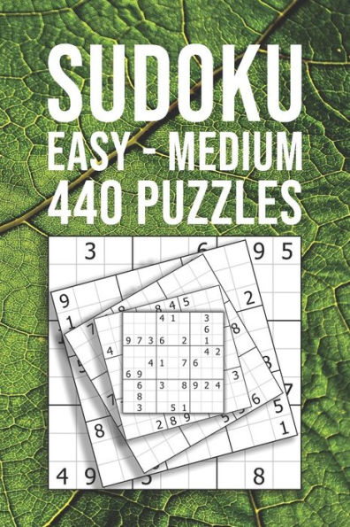 Sudoku Easy - Medium 440 Puzzles : For Beginner And Novice Solvers Entertaining Game To Keep Your Brain Active
