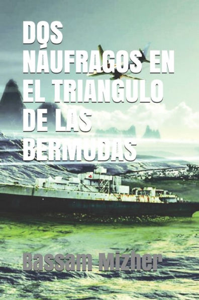 DOS NaUFRAGOS EN EL TRIANGULO DE LAS BERMUDAS (Spanish Edition)