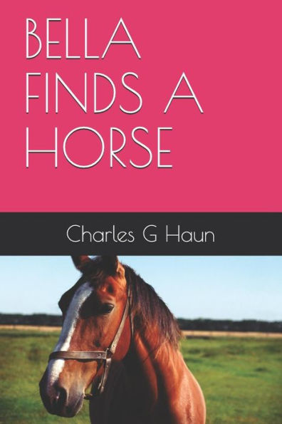 BELLA FINDS A HORSE