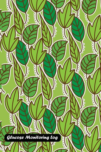 Glucose Monitoring Log: Green leaves cover