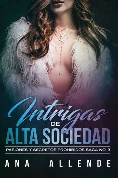 Intrigas de Alta Sociedad: Pasiones y secretos prohibidos (Saga) (Spanish Edition) - 9781731001276