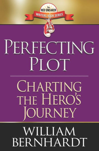 Perfecting Plot : Charting The Hero's Journey