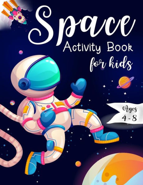 Space Activity Book For Kids Ages 4-8 : Space Mazes Game, Cut And Glue Game And Coloring Page