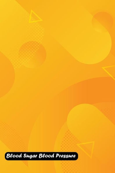 Blood Sugar Blood Pressure: Yellow Abstract geometric cover