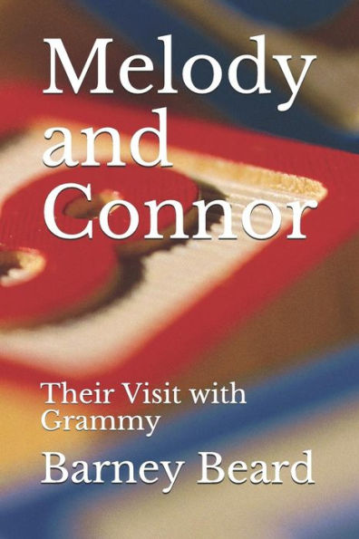 Melody And Connor : Their Visit With Grammy