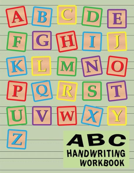 ABC Handwriting Workbook: Uppercase & Lowercase Writing Practice for Kids - Alphabet A to Z (Early Learning Letters & Numbers)
