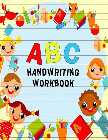 ABC Handwriting Workbook: Uppercase & Lowercase Writing Practice for Kids - Children Frame (Early Learning Letters & Numbers)