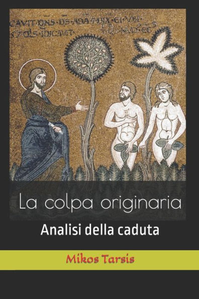 La colpa originaria: Analisi della caduta (Italian Edition)