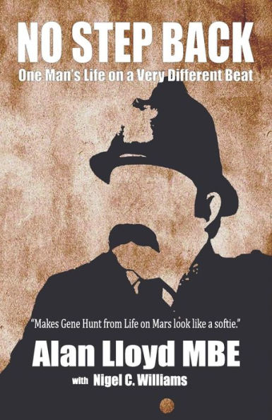 No Step Back : One Man's Life On A Very Different Beat