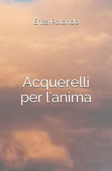 Acquerelli per l'anima (Italian Edition)