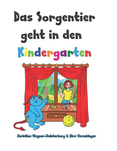 Das Sorgentier geht in den Kindergarten: Ein Buch fUr hochsensible Kinder mit Trennungsangst (German Edition)