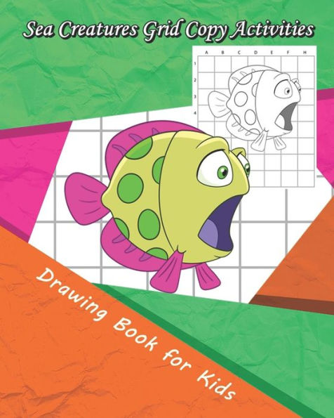 Sea Creatures Grid Copy Activities : Drawing And Coloring Book For Kids (Education Game For Children)