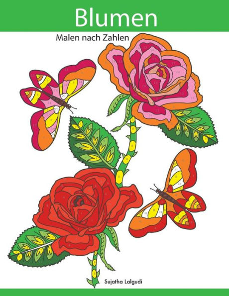 Malen Nach Zahlen : Blumen Zum Entspannen Und Träumen, Malen Und Entspannen + Bonus: 26 Kostenlose Malvorlagen Zum Ausmalen