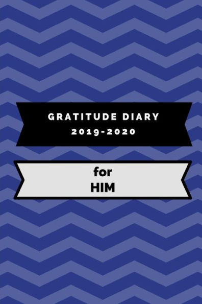 Gratitude Diary 2019-2020 For Him