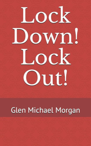 Lock Down! Lock Out!: Maple Grove Child Care Center Is Under Siege By Two Young Gunmen Demanding Money. That's All. Nothing More. Anyway, Th