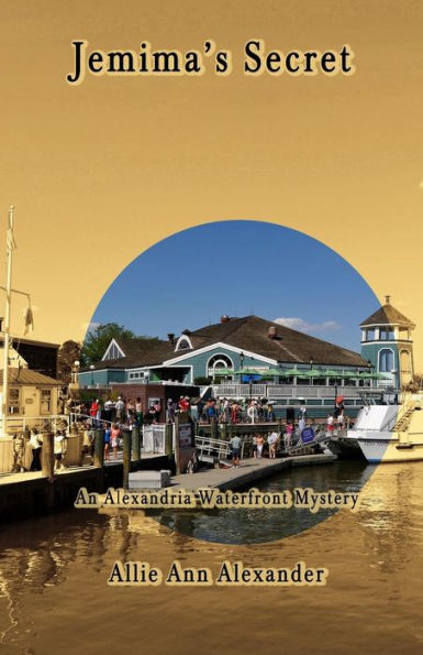 Jemima's Secret: An Alexandria Waterfront Mystery™