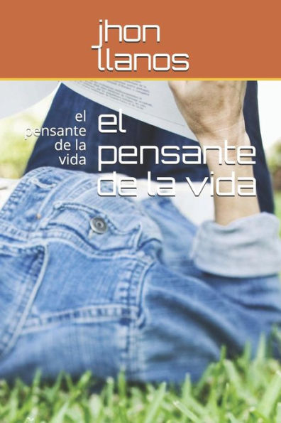 el pensante de la vida: el pensante de la vida (jhonja) (Spanish Edition)