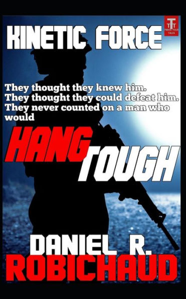 Hang Tough: A Kinetic Force Vignette