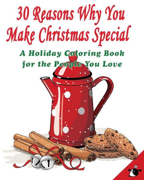 30 Reasons Why You Make Christmas Special: A Holiday Coloring Book for the People You Love