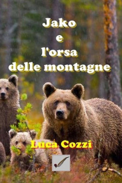 Jako e l'orsa delle montagne (Italian Edition)