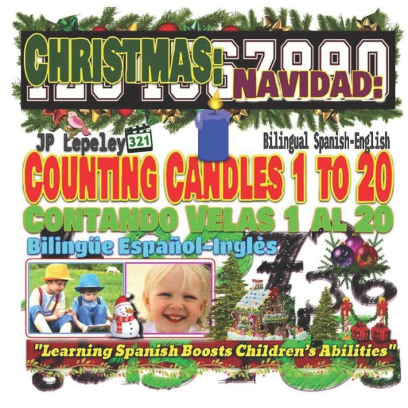 Christmas: Counting Candles 1 to 20. Bilingual Spanish-English: Navidad: Contando Velas 1 al 20. BilingUe Español-InglEs