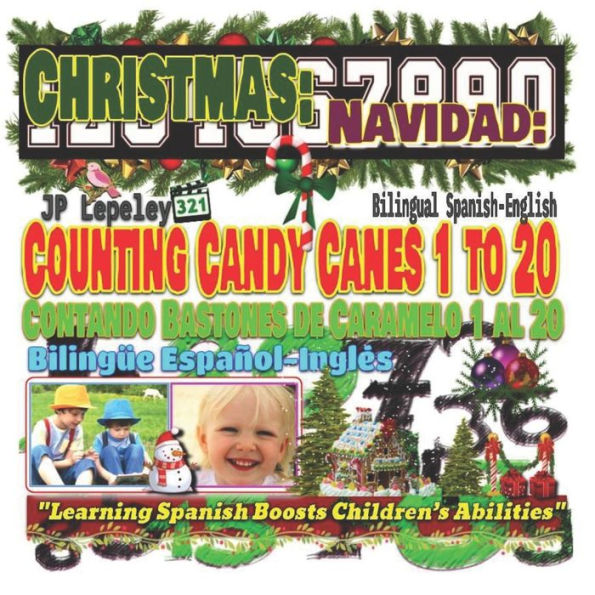 Christmas: Counting Candy Canes 1 to 20. Bilingual Spanish-English: Navidad: Contando Bastones de Caramelo 1 al 20. BilingUe Español-InglEs