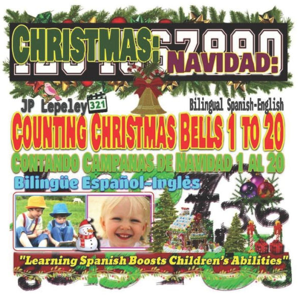 Christmas: Counting Christmas Bells 1 to 20. Bilingual Spanish-English: Navidad: Contando Campanas de Navidad 1 al 20. BilingUe Español-InglEs