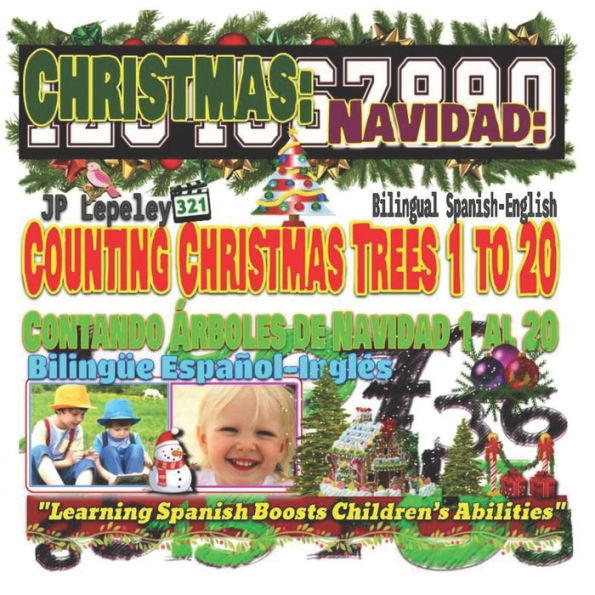 Christmas: Counting Christmas Trees 1 to 20. Bilingual Spanish-English: Navidad: Contando Árboles de Navidad 1 al 20. BilingUe Español-InglEs