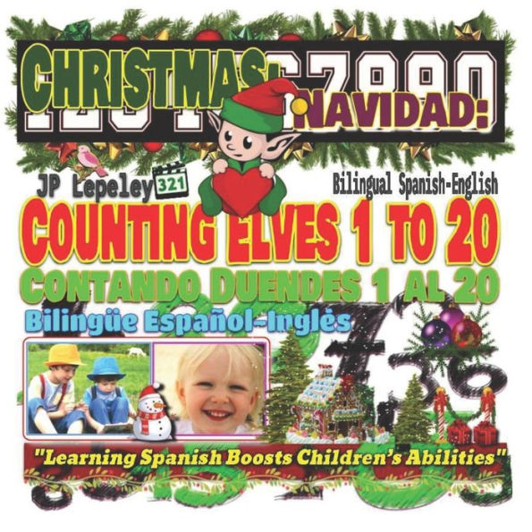 Christmas: Counting Elves 1 to 20. Bilingual Spanish-English: Navidad: Contando Duendes 1 al 20. BilingUe Español-InglEs