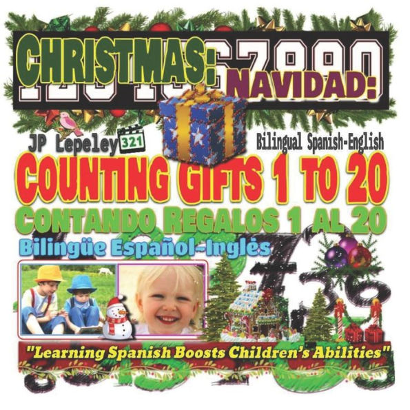 Christmas: Counting Gifts 1 to 20. Bilingual Spanish-English: Navidad: Contando Regalos 1 al 20. BilingUe Español-InglEs