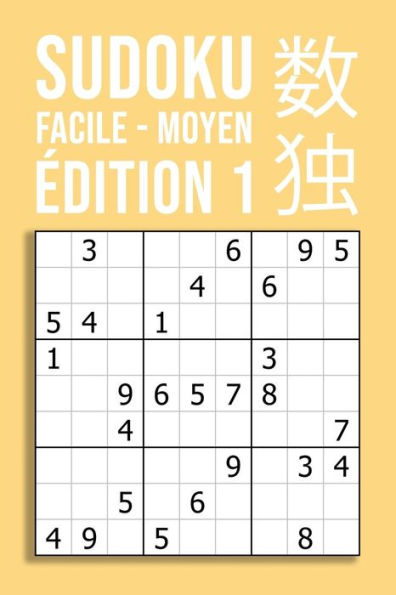 Sudoku Facile - Moyen - Édition 1 : 220 Grilles Sur 110 Pages De Format A5 - Pour Les Débutants