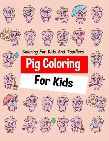 Pig Coloring For Kids Coloring For Kids And Toddlers