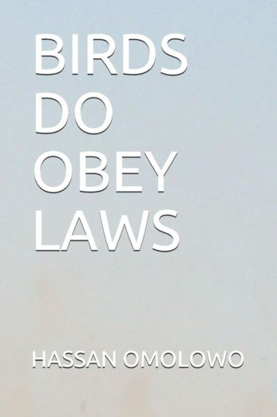 BIRDS DO OBEY LAWS