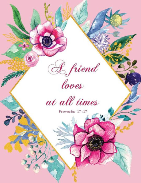 A Friend Loves At All Times - Proverbs 17:17